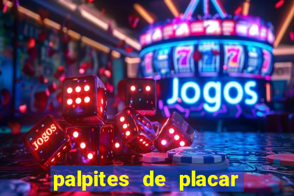 palpites de placar exato para os jogos de hoje